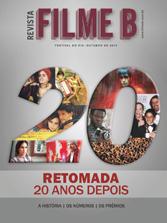 Revista Filme B - Edição comemorativa dos 20 anos da retomada do Cinema Brasileiro